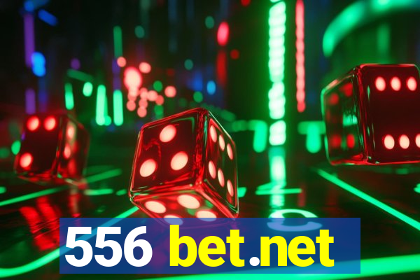 556 bet.net